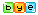 bye